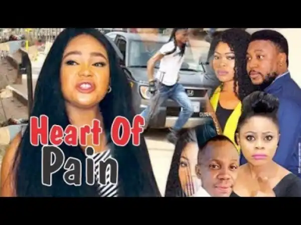 Video: HEART OF PAIN - Latest Nigerian Nollywood Movies